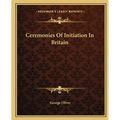 Ceremonies Of Initiation In Britain