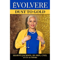 Évolvere: Dust to Gold
