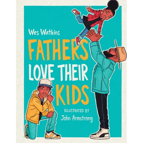 Fathers Love Their Kids