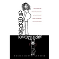 Knocked Up, Knocked Down: Postcards of Miscarriage and Other Misadventures from the Brink of Parenthood