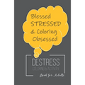Destress Coloring & Activity Book: Puzzles, Mazes and Coloring for Adults
