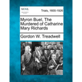 Myron Buel, the Murdered of Catharine Mary Richards