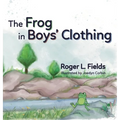 The Frog in Boys' Clothing