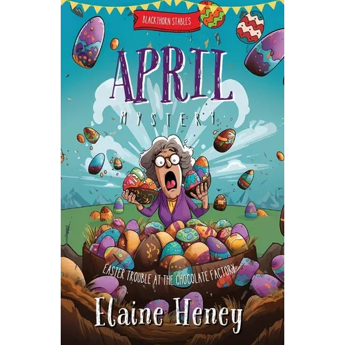 Easter Trouble at the Chocolate Factory Blackthorn Stables April Mystery