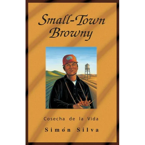 Small-Town Browny: Cosecha de La Vida