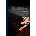 Handbook of the Law of Suretyship and Guaranty