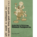 Ayurvedic Medicine for Westerners: Application of Ayurvedic Treatments Throughout Life
