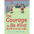 The Courage to Be Kind