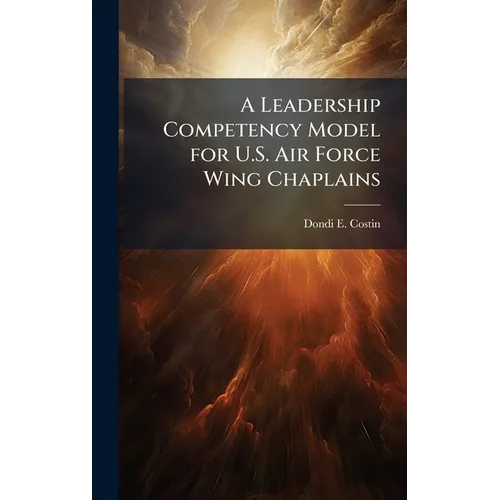 A Leadership Competency Model for U.S. Air Force Wing Chaplains