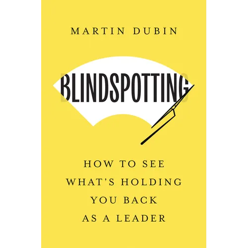 Blindspotting: How to See What's Holding You Back as a Leader