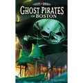 Ghost Pirates of Boston