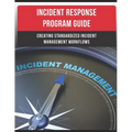 Incident Response Program Guide: Creating Standardized Incident Management Workflows