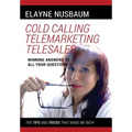 Cold Calling Telemarketing Telesales Winning Answers to All Your Questions The Tips and Tricks That Made Me Rich