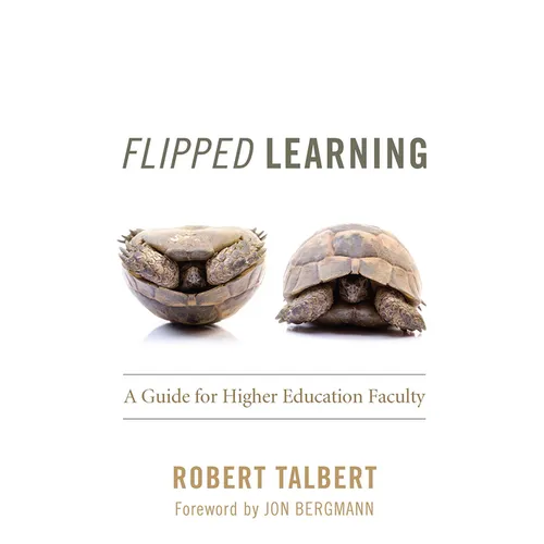 Flipped Learning: A Guide for Higher Education Faculty