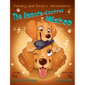 Paisley and Posie's Adventures: The Remote-Control Mishap