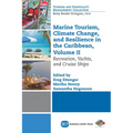 Marine Tourism, Climate Change, and Resilience in the Caribbean, Volume II: Recreation, Yachts, and Cruise Ships