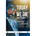 Today is NOT the Day We Die
