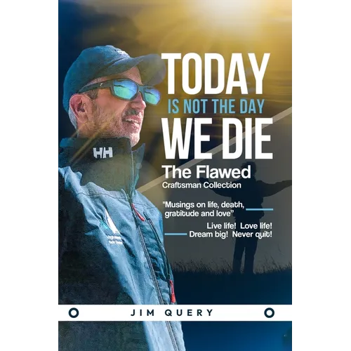 Today is NOT the Day We Die
