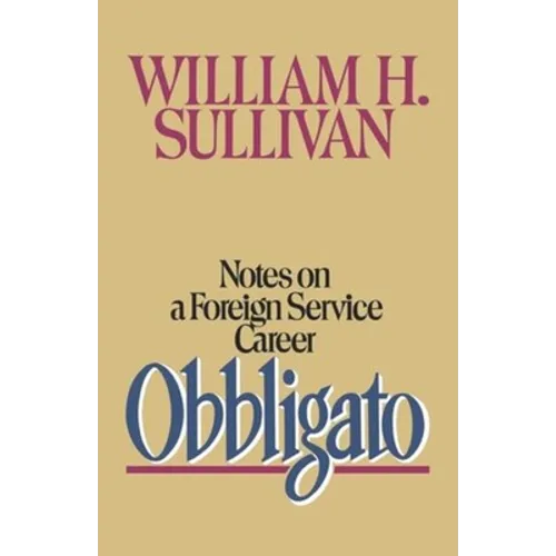 Obbligato: Notes on a Foreign Service Career