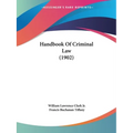 Handbook Of Criminal Law (1902)