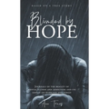 Blinded By Hope