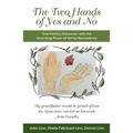 The Two Hands of Yes and No: One Family's Encounter with the Surprising Power of Active Nonviolence