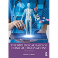 The Biological Basis of Clinical Observations