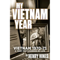 My Vietnam Year In Black and White