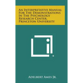 An Interpretative Manual For The Demonstrations In The Psychology Research Center, Princeton University
