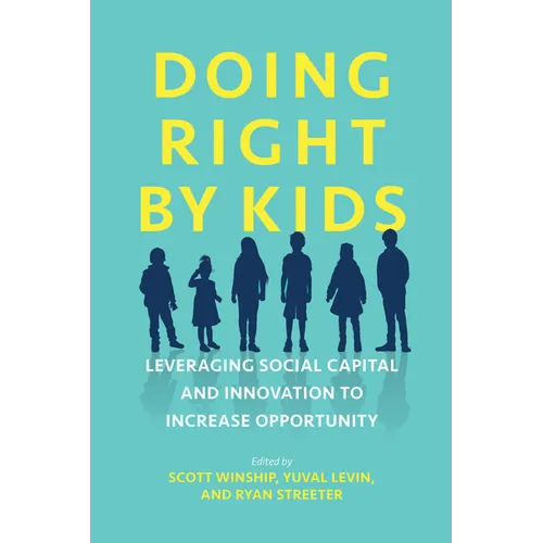 Doing Right by Kids: Leveraging Social Capital and Innovation to Increase Opportunity