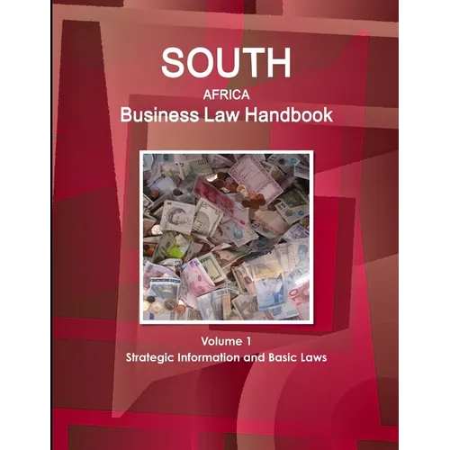 South Africa Business Law Handbook Volume 1 Strategic Information and Basic Laws