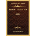 The Little Minister, Part 1 (1901)