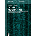 Quantum Mechanics: An Introduction to the Physical Background and Mathematical Structure