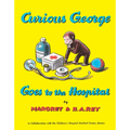 Curious George Goes to the Hospital