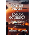 Pontius Pilate the Roman Governor: The Civil Trial of Jesus