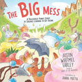 The Big Mess: A Deliciously Funny Story of Siblings Learning to Get Along