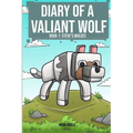 Diary of a Valiant Wolf Book 1: Steve's Wolves