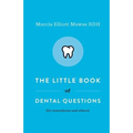 The Little Book of Dental Questions: (for Scaredycats and Others)