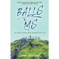Balls to MS: 20 Years of Discovering Your Body Hates You