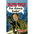 Walter Tetley - For Corn's Sake (hardback)