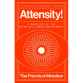 Attensity!: A Manifesto of the Attention Liberation Movement