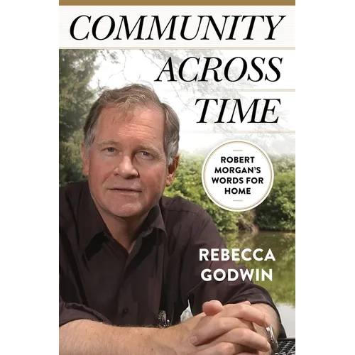 Community Across Time: Robert Morgan's Words for Home