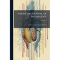 American Journal of Physiology; Volume 25