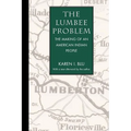 The Lumbee Problem: The Making of an American Indian People