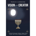 Vision of the Creator: / the Book of Information \ Prophecy / Healing \ Written Through a Seer of God / Revealing the Unknown \