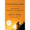 Trumpocalypse: Restoring American Democracy