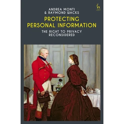 Protecting Personal Information: The Right to Privacy Reconsidered