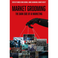 Market Grooming: The Dark Side of AI Marketing