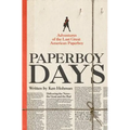 Paperboy Days: Adventures of the Last Great American Paperboy