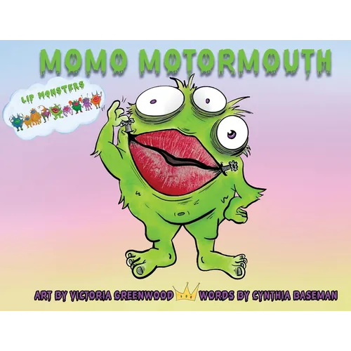 Lip Monsters: Momo Motormouth